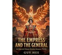 The Empress and the General: An Imperial Chinese Dynasty Romance Thriller
