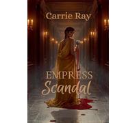 The Empress of Scandal: 6 (The Gilded Republic)
