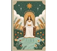 The Empress Tarot Journal - 6x9 Softcover Notebook for Spiritual Reflection & Creative Writing: A mystical notebook to awaken your inner goddess and connect with intuitive power.