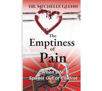 The Emptiness of Pain: When Life Spirals Out of Control