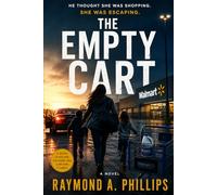 The Empty Cart: He thought she was shopping. She was escaping.