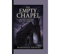 The Empty Chapel: 365 Days’ Witness in the Church