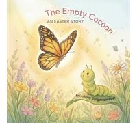 The Empty Cocoon: An Easter Story
