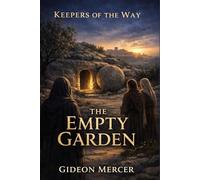 The Empty Garden (Keepers of the Way)