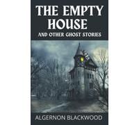 The Empty House and Other Ghost Stories