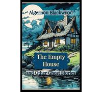 The Empty House and Other Ghost Stories