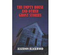 The Empty House and Other Ghost Stories