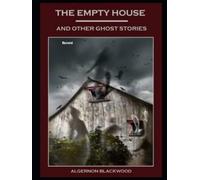 The Empty House and Other Ghost Stories Illustrated
