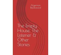 The Empty House, The Listener & Other Stories