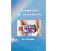 The Empty Leash: Pet Loss, Grief & Healing