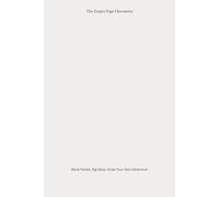 The Empty Page Chronicles: Blank Panels, Big Ideas. Draw Your Own Adventure