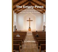 The Empty Pews: Why Churches Are Declining in the West and How Faith Can Be Renewed (Dr. Potana's: The Pearl of Missiology Literature)