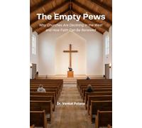 The Empty Pews: Why Churches Are Declining in the West and How Faith Can Be Renewed (Dr. Potana's: The Pearl of Missiology Literature)