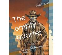 The empty quarter: A Dan and Dusty unfinished song (El Gaucho López & Friends: A Bilingual Series)