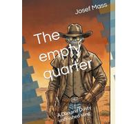 The empty quarter: A Dan and Dusty unfinished song (El Gaucho López & Friends: A Bilingual Series)