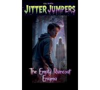The Empty Raincoat Enigma: 31 (Jitter Jumpers)