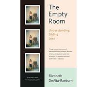The Empty Room: Understanding Sibling Loss
