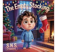 The Empty Stocking: A Heartwarming Christmas Story About Kindness and the True Spirit of Giving