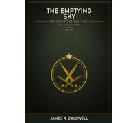 The Emptying Sky: The Battle of the Philippine Sea, June 1944 -- How American Air Power and Submarines Destroyed Japan's Last Carrier Offensive in the Largest Carrier Battle in History, with Maps