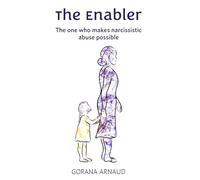 The enabler: The one who makes narcissistic abuse possible