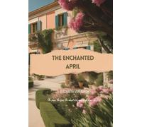The Enchanted April: A Journey of Renewal and Friendship on the Italian Riviera