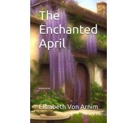The Enchanted April: Annotated
