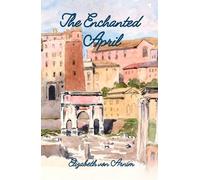 The Enchanted April: Classic literature book for adults (Annotated)