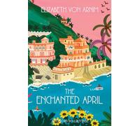 The Enchanted April (Warbler Classics Annotated Edition)