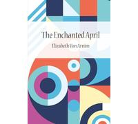 The Enchanted April (with Author bio)