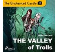 The Enchanted Castle 12 - The Valley Of Trolls (audiolibro)