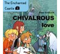 The Enchanted Castle 2 - Chivalrous Love (audiolibro)