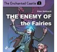 The Enchanted Castle 3 - The Enemy Of The Fairies