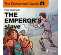 The Enchanted Castle 6 - The Emperors Slave (audiolibro)