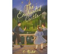 The Enchanted Castle (Wordsworth Children's Classics)
