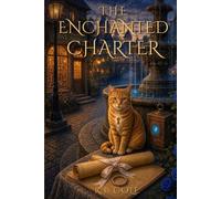 The Enchanted Charter: A Cozy Fantasy of Promises, Magic, and Found Family (The Thornhaven Series)