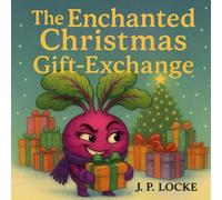 The Enchanted Christmas Gift-Exchange | Christmas Picture Book for Kids | A Story of Kindness & Friendship | Festive Holiday Gift & Stocking Filler
