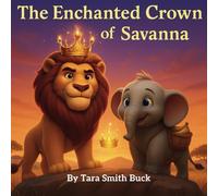 The Enchanted Crown of Savanna
