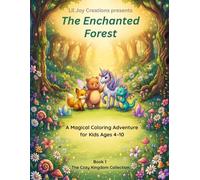 The Enchanted Forest: A Magical Coloring Adventure for Kids Ages 4-10 and Their Grown-Ups (The Cozy Kingdom Collection)