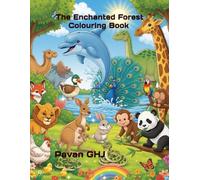The Enchanted Forest Colouring Book: Fun Animal Drawing Book of Joyful Journeys