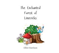 The Enchanted Forest of Limericks