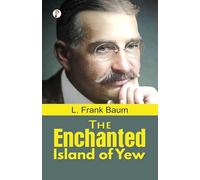 The Enchanted Island Of Yew
