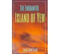 The Enchanted Island Of Yew (annotated) (ebook)