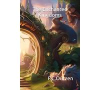 The Enchanted Kingdoms (Enchanted Fairy Tales By F.C.Outzen)