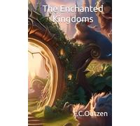 The Enchanted Kingdoms (Enchanted Fairy Tales By F.C.Outzen)