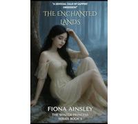 The Enchanted Lands (THE WINTER PRINCESS)