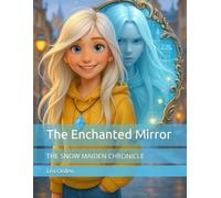 The Enchanted Mirror (The Snow Maiden Chronicles)