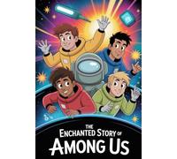 The Enchanted Story Of Among Us