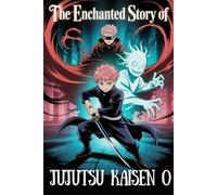 The Enchanted Story Of Jujutsu Kaisen