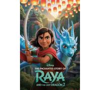 The Enchanted Story Of Raya And The Last Dragon 2