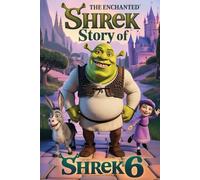 The Enchanted Story Of Shrek 6